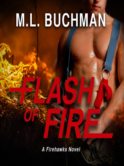 Title details for Flash of Fire by M. L. Buchman - Available